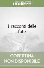 I racconti delle fate Acquista Ora