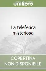 La teleferica misteriosa Promozione Esclusiva