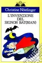 L‘invenzione del signor Bat(man) Ultima Occasione