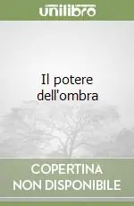 Il potere dell‘ombra Economico