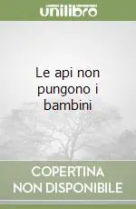 Le api non pungono i bambini Saldi