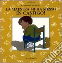 La maestra mi ha messo in castigo! Offerta Limitata