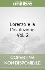 Super Prezzo Lorenzo e la Costituzione. Vol. 2