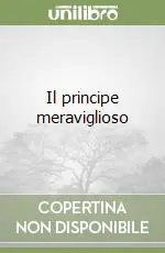 Il principe meraviglioso Spedito Oggi