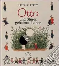 Di Tendenza Otto und Stures geheimes Leben