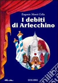 I debiti di Arlecchino Non Perdere