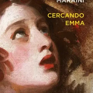 Cercando Emma. Gustave Flaubert e la signora Bovary indagini attorno a un romanzo Ultima Occasione