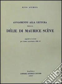 Occasione Imperdibile Avviamento alla lettura della Délie di M. Scève
