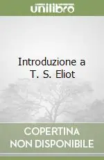 Introduzione a T. S. Eliot Offerta Del Giorno