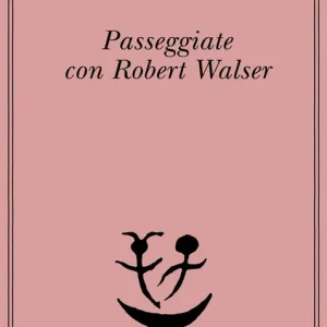 Passeggiate con Robert Walser Economico