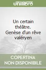 Un certain théâtre. Genèse d‘un rêve valéryen Compra Online