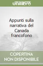 Appunti sulla narrativa del Canada francofono Scelto Dai Clienti