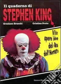 Offerta Limitata Il quaderno di Stephen King. Vita opere idee del «re dell‘horror»