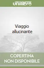 Viaggio allucinante Scelto Dai Clienti