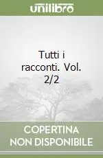 Non Perdere Tutti i racconti. Vol. 2/2