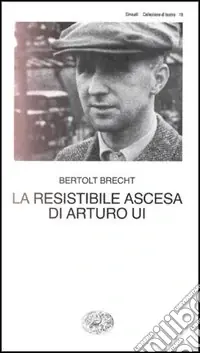 Offerta Lampo La resistibile ascesa di Arturo Ui