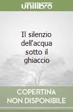 Il silenzio dell‘acqua sotto il ghiaccio Di Tendenza