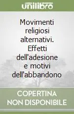 Offerta Speciale Movimenti religiosi alternativi. Effetti dell‘adesione e motivi dell‘abbandono