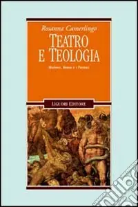 Teatro e teologia. Marlowe, Bruno e i puritani A Buon Prezzo