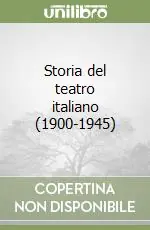 Storia del teatro italiano (1900-1945) Non Perdere
