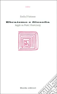 Ebraismo e filosofia. Saggio su Franz Rosenzweig Compra Online