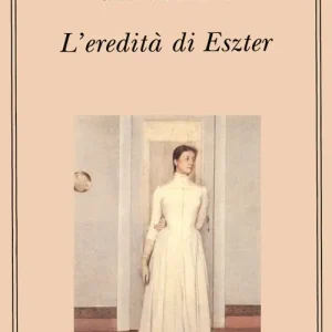 L‘eredità di Eszter Ultime Pezzi