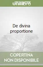 Soddisfatti O Rimborsati De divina proportione