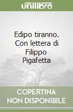 Quantità Limitata Edipo tiranno. Con lettera di Filippo Pigafetta