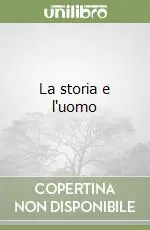 La storia e l‘uomo Quantità Limitata