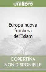 Compra Oggi Stesso Europa nuova frontiera dell‘Islam