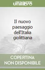 Il nuovo paesaggio dell‘Italia giolittiana Ordina Subito