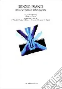 Bestseller Renzo Piano. Pezzo per pezzo. Testo inglese a fronte