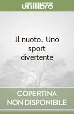 Il nuoto. Uno sport divertente Saldi