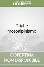 Trial e motoalpinismo Professionale