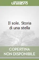 Bestseller Il sole. Storia di una stella