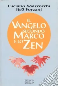 Offerta Il Vangelo secondo Marco e lo zen
