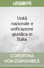 Unità nazionale e unificazione giuridica in Italia Direttamente Dal Produttore