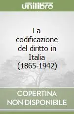 La codificazione del diritto in Italia (1865-1942) Prezzo Scontato