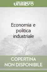 Ultimissimo Modello Economia e politica industriale