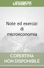 Note ed esercizi di microeconomia Acquista Ora
