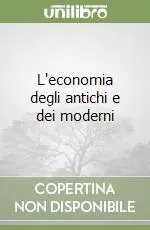 L‘economia degli antichi e dei moderni Compra Adesso