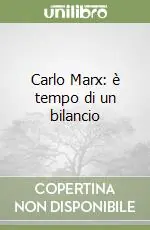 Carlo Marx è tempo di un bilancio Nuovo Arrivo