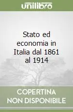 Compra Oggi Stesso Stato ed economia in Italia dal 1861 al 1914