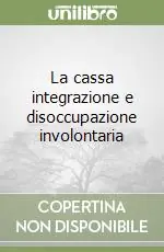 La cassa integrazione e disoccupazione involontaria A Buon Prezzo