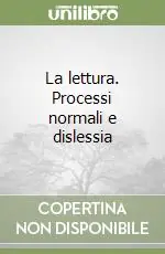 Occasione Imperdibile La lettura. Processi normali e dislessia