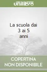 La scuola dai 3 ai 5 anni A Buon Prezzo