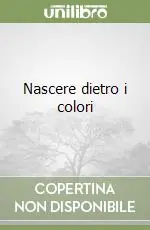 Nascere dietro i colori Compra Oggi Stesso
