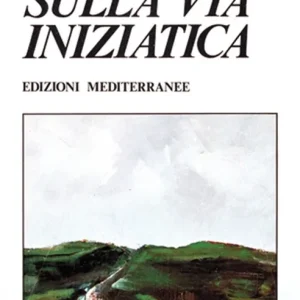 Passi sulla via iniziatica Subito Disponibile