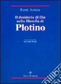 Il desiderio di Dio nella filosofia di Plotino Ultima Occasione