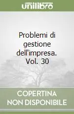 Super Prezzo Problemi di gestione dell‘impresa. Vol. 30